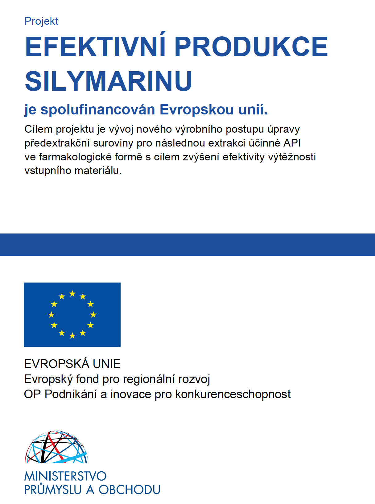 Projekt Efektivní produkce silymarinu je spolufinancován Evropskou unií