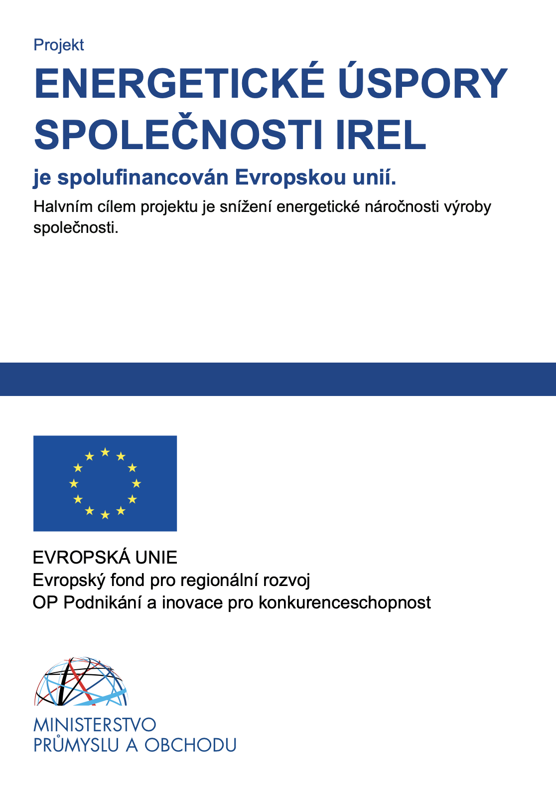 Projekt Energetické úspory společnosti IREL je spolufinancován Evropskou unií